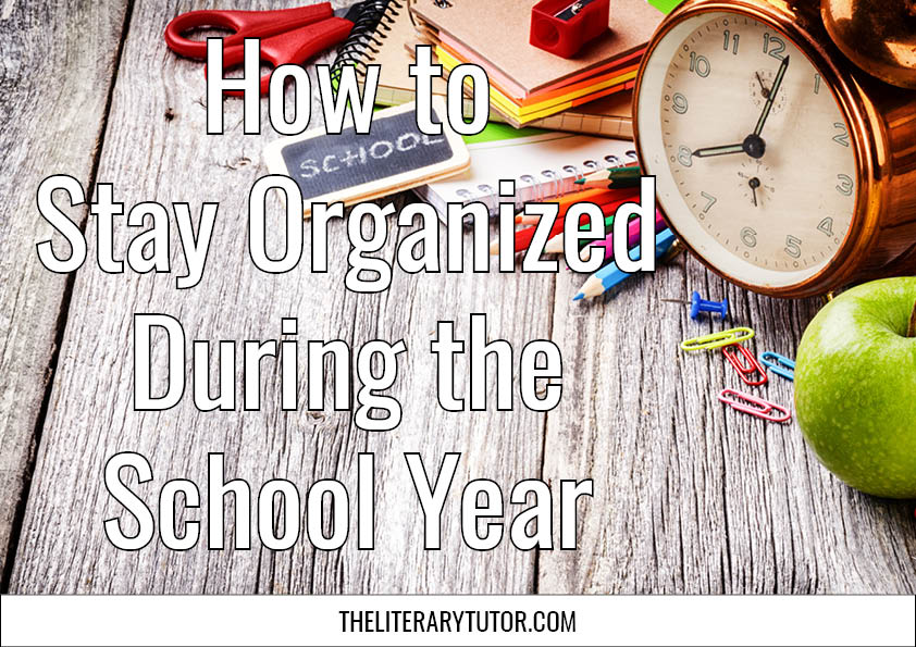 How to Stay Organized During the School Year