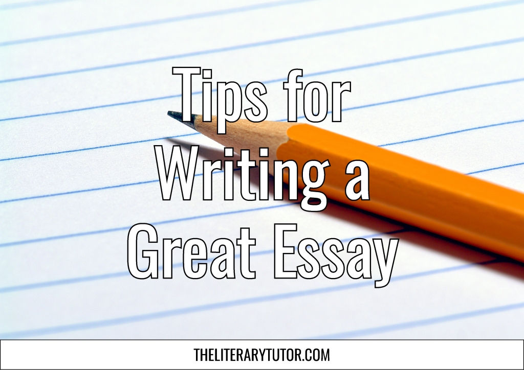 Tips for Writing a Great Essay